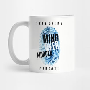 Mind Over Murder "True Crime Podcast" Mug